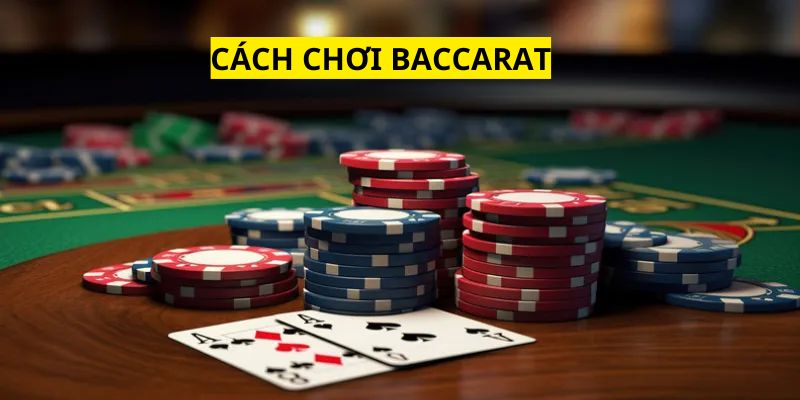 Thông tin về luật tham gia của game bài Baccarat